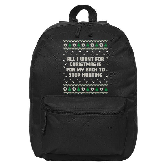 All I Want Is My Back To Stop Hurting Funny Christmas Long Sleeve 16 in Basic Backpack