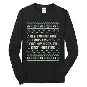 All I Want Is My Back To Stop Hurting Funny Christmas Long Sleeve Tall Long Sleeve T-Shirt