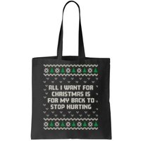 All I Want Is My Back To Stop Hurting Funny Christmas Long Sleeve Tote Bag