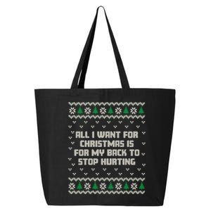 All I Want Is My Back To Stop Hurting Funny Christmas Long Sleeve 25L Jumbo Tote