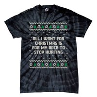 All I Want Is My Back To Stop Hurting Funny Christmas Long Sleeve Tie-Dye T-Shirt