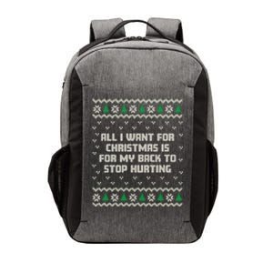 All I Want Is My Back To Stop Hurting Funny Christmas Long Sleeve Vector Backpack