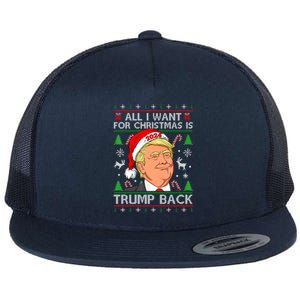 All I Want For Christmas Is Trump Back 2024 Ugly Sweater Great Gift Flat Bill Trucker Hat