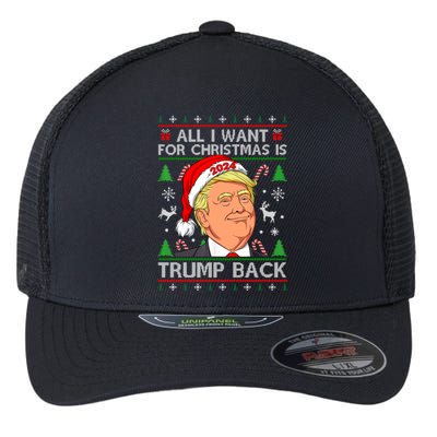 All I Want For Christmas Is Trump Back 2024 Ugly Sweater Gift Flexfit Unipanel Trucker Cap