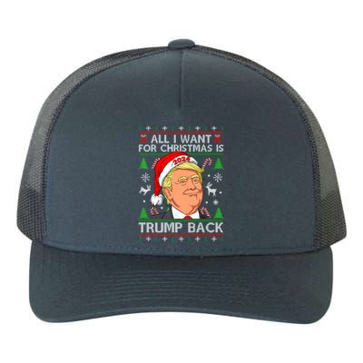 All I Want For Christmas Is Trump Back 2024 Ugly Sweater Gift Yupoong Adult 5-Panel Trucker Hat