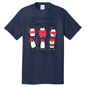 All I Want For Christmas Is A Penguin Xmas Funny Animal Cool Gift Tall T-Shirt