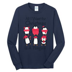 All I Want For Christmas Is A Penguin Xmas Funny Animal Cool Gift Tall Long Sleeve T-Shirt