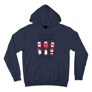 All I Want For Christmas Is A Penguin Xmas Funny Animal Cool Gift Tall Hoodie