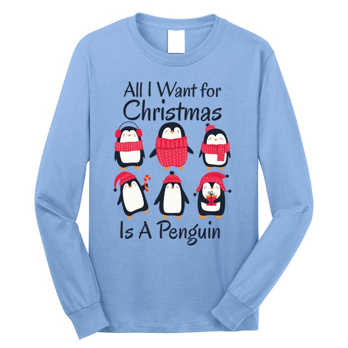 All I Want For Christmas Is A Penguin Xmas Funny Animal Cool Gift Long Sleeve Shirt