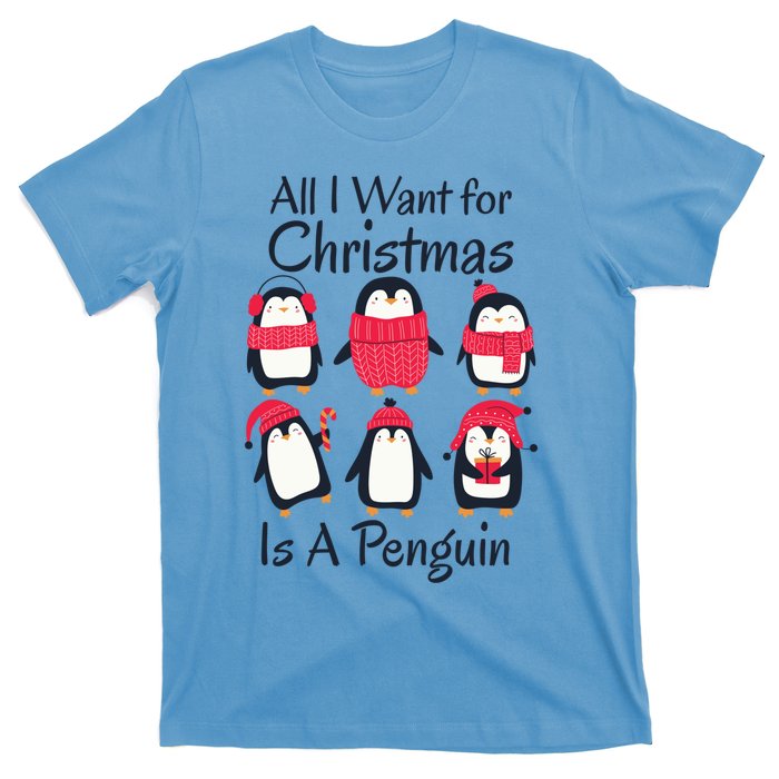 All I Want For Christmas Is A Penguin Xmas Funny Animal Cool Gift T-Shirt