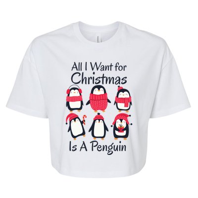 All I Want For Christmas Is A Penguin Xmas Funny Animal Cool Gift Bella+Canvas Jersey Crop Tee