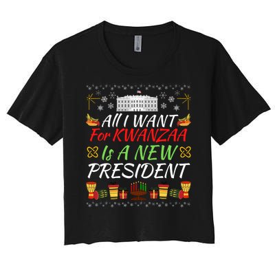 All I Want For Kwanzaa Is A New President Funny Kwanzaa Funny New President Women's Crop Top Tee