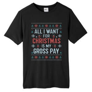 All I Want For Christmas Is My Gross Pay Funny Joke Tall Fusion ChromaSoft Performance T-Shirt