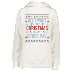 All I Want For Christmas Is My Gross Pay Funny Joke Womens Funnel Neck Pullover Hood