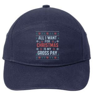 All I Want For Christmas Is My Gross Pay Funny Joke 7-Panel Snapback Hat