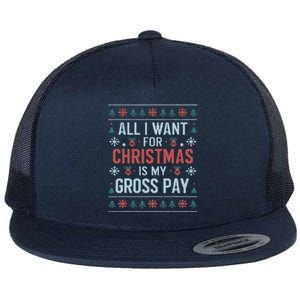 All I Want For Christmas Is My Gross Pay Funny Joke Flat Bill Trucker Hat