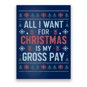 All I Want For Christmas Is My Gross Pay Funny Joke Poster