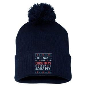 All I Want For Christmas Is My Gross Pay Funny Joke Pom Pom 12in Knit Beanie