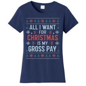 All I Want For Christmas Is My Gross Pay Funny Joke Women's T-Shirt