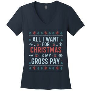 All I Want For Christmas Is My Gross Pay Funny Joke Women's V-Neck T-Shirt