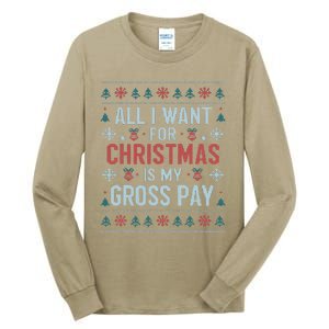 All I Want For Christmas Is My Gross Pay Funny Joke Tall Long Sleeve T-Shirt