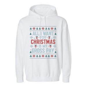 All I Want For Christmas Is My Gross Pay Funny Joke Garment-Dyed Fleece Hoodie