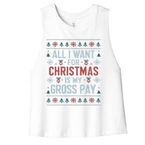 All I Want For Christmas Is My Gross Pay Funny Joke Women's Racerback Cropped Tank