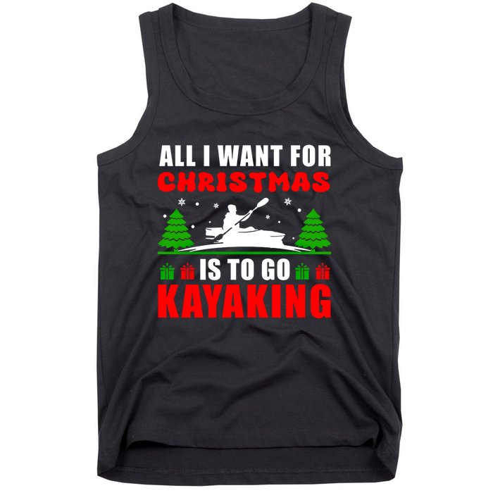 All I Want For Christmas Is To Go Kayaking Gift Tank Top