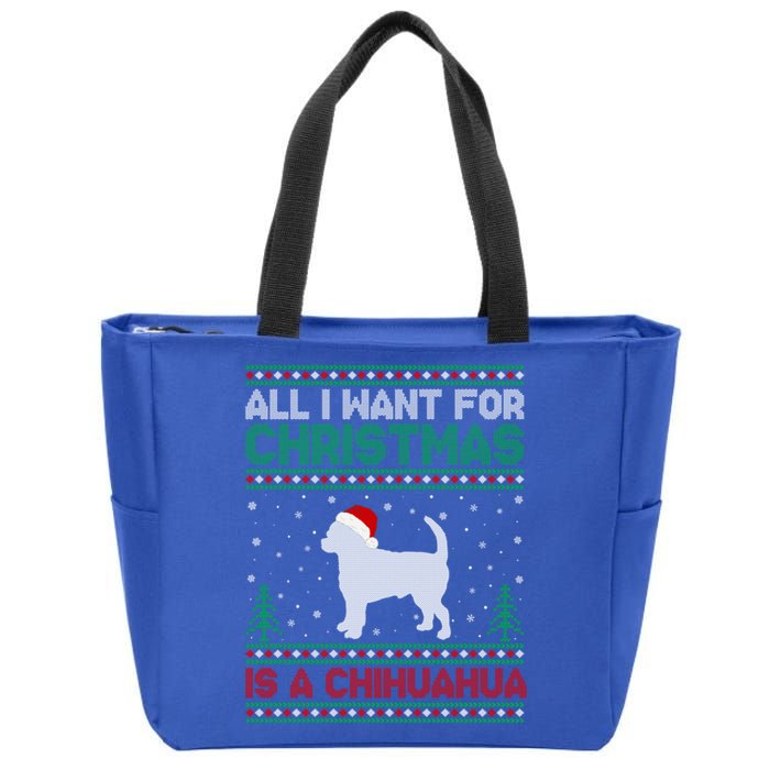 All I Want For Xmas Is A Chihuahua Dog Ugly Xmas Sweater Gift Zip Tote Bag