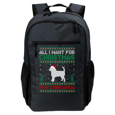 All I Want For Xmas Is A Chihuahua Dog Ugly Xmas Sweater Gift Daily Commute Backpack