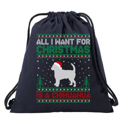 All I Want For Xmas Is A Chihuahua Dog Ugly Xmas Sweater Gift Drawstring Bag