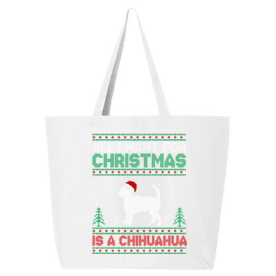 All I Want For Xmas Is A Chihuahua Dog Ugly Xmas Sweater Gift 25L Jumbo Tote