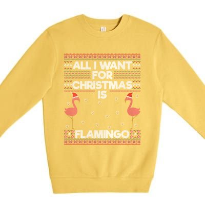 All I Want For Christmas Is A Flamingo Pink Ugly Sweater Meaningful Gift Premium Crewneck Sweatshirt