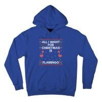 All I Want For Christmas Is A Flamingo Pink Ugly Sweater Meaningful Gift Tall Hoodie