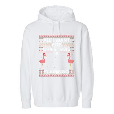 All I Want For Christmas Is A Flamingo Pink Ugly Sweater Meaningful Gift Garment-Dyed Fleece Hoodie