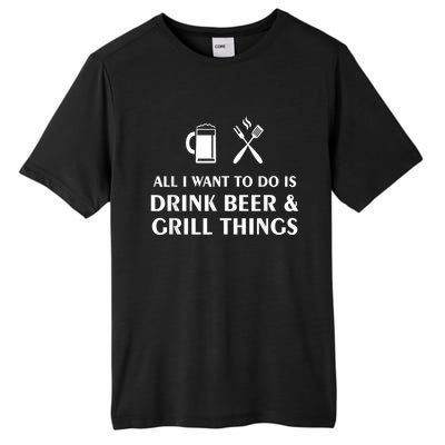 All I Want To Do Is Drink Beer And Grill Things BBQ Cooking Tall Fusion ChromaSoft Performance T-Shirt