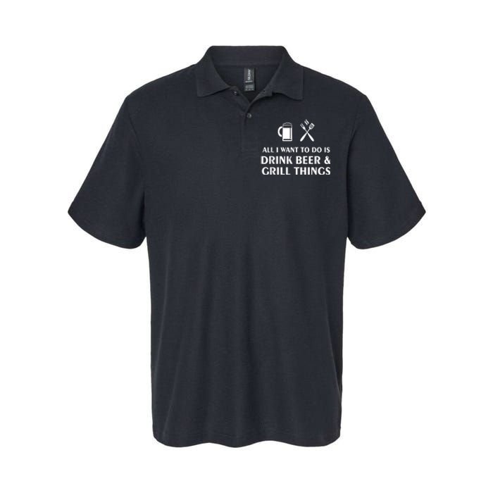 All I Want To Do Is Drink Beer And Grill Things BBQ Cooking Softstyle Adult Sport Polo