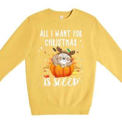 All I Want For Christmas Is Sleep Funny Sloth Pajama Xmas Gift Premium Crewneck Sweatshirt