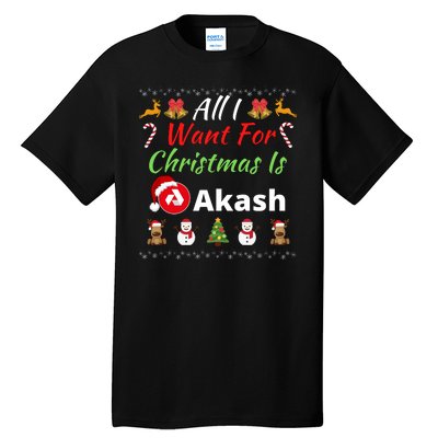 All I Want For Christmas Is Akash Akash Logo Akash Network Tall T-Shirt