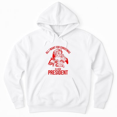 All I Want For Christmas Is A New President Funny Santa Xmas Hoodie