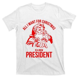 All I Want For Christmas Is A New President Funny Santa Xmas T-Shirt