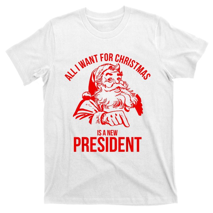 All I Want For Christmas Is A New President Funny Santa Xmas T-Shirt