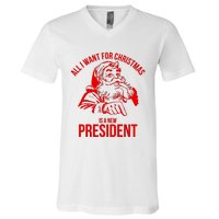 All I Want For Christmas Is A New President Funny Santa Xmas V-Neck T-Shirt