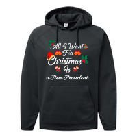 All I Want For Christmas Is New President Performance Fleece Hoodie