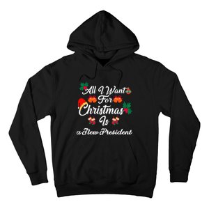 All I Want For Christmas Is New President Hoodie