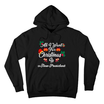 All I Want For Christmas Is New President Hoodie