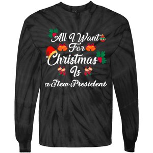 All I Want For Christmas Is New President Tie-Dye Long Sleeve Shirt