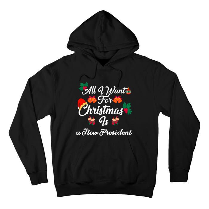 All I Want For Christmas Is New President Tall Hoodie