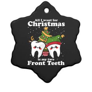 All I Want for Christmas Is My Two Front Teeth Dentist Ceramic Star Ornament