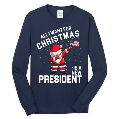 All I Want For Christmas Is A New President Tall Long Sleeve T-Shirt